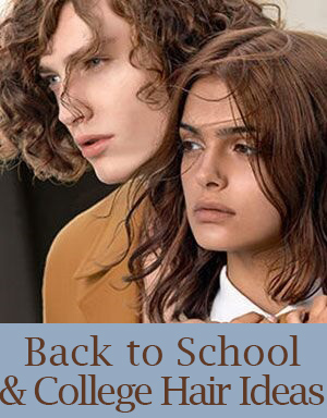 Back to School & College Hair Ideas