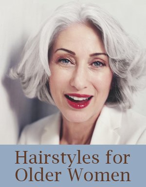 Hairstyles for Older Women