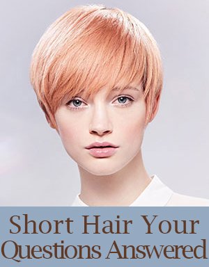 Short Hair – Your Questions Answered
